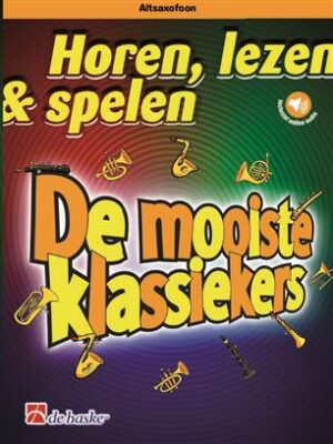 Horen, lezen & spelen - De mooiste klassiekers - Altsaxofoon